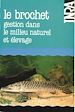 Téléchargez le livre numérique:  Le brochet : gestion dans le milieu naturel