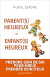 Plus d'infos sur 'Parents heureux = enfants heureux' Parents heureux = enfants heureux | Derome, Muriel