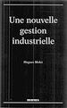 Téléchargez le livre numérique:  Une nouvelle gestion industrielle