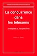 Téléchargez le livre numérique:  La concurrence dans les télécoms: stratégies et perspectives