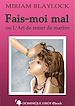Téléchargez le livre numérique:  Fais-moi mal ou l'Art de rester de marbre