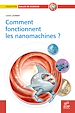 Téléchargez le livre numérique:  Comment fonctionnent les nanomachines ?