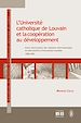 Téléchargez le livre numérique:  L'UNIVERSITE CATHOLIQUE DE LOUVAIN ET LA COOPERATION AU DEVELOPPEMENT