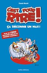 Téléchargez le livre :  C'est Pour Rire : Ca déconne un max !