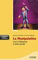 Téléchargez le livre numérique:  La Manipulation