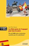 Télécharger le livre :  Les mots justes de l'espagnol pour tous les jours