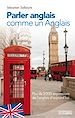 Téléchargez le livre numérique:  Parler anglais comme un Anglais