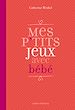 Téléchargez le livre numérique:  Mes p'tits jeux avec bébé