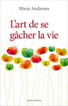 L4art de se gâcher la vie