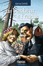 Un bonheur si fragile T01 | David, Michel