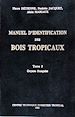Téléchargez le livre numérique:  Manuel d'identification des bois tropicaux - Tome 3 : Guyane française