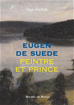 Téléchargez le livre numérique:  Eugen de Suède Peintre et Prince