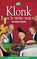 Téléchargez le livre numérique:  Klonk 7 - Klonk et le treize noir