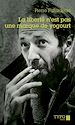 Téléchargez le livre numérique:  La liberté n'est pas une marque de yogourt