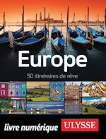 Téléchargez le livre :  Europe - 50 itinéraires de rêve
