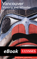 Téléchargez le livre numérique:  Vancouver, Victoria, Whistler