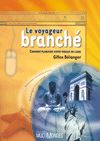 Télécharger l'ebook Le voyageur branch�