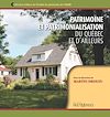 Télécharger l'ebook Patrimoine et patrimonialisation du Qu�bec et d�ailleurs