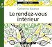 Téléchargez le livre numérique:  Le rendez-vous intérieur