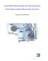 Télécharger le livre :  Economie monétaire Internationale. Pour mieux comprendre la crise de l'euro
