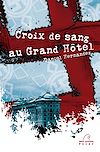 Télécharger l'ebook Croix de sang au Grand H�tel