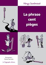 Téléchargez le livre numérique:  La Phrase cent pièges
