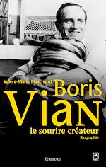 Boris Vian, le sourire cr�ateur de Val�re-Marie  Marchand