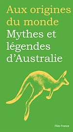 Download this eBook Mythes et légendes d'Australie