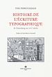 Téléchargez le livre numérique:  Histoire de l'écriture typographique, volume 1