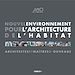 Téléchargez le livre numérique:  Nouvel environnement pour l’architecture de l’habitat – Architectes et Maîtres d’ouvrage