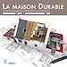 Téléchargez le livre numérique:  La Maison Durable