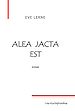 Téléchargez le livre numérique:  Alea Jacta Est