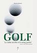 Téléchargez le livre numérique:  Golf : La vallée secrète et le swing parfait