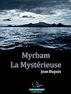 Télécharger cet ebook : Myrbam la mystérieuse