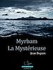 Téléchargez le livre numérique:  Myrbam la mystérieuse