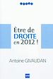 Téléchargez le livre numérique:  Être de Droite en 2012 !