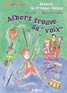 Téléchargez le livre numérique:  Albert le croque-notes - Albert trouve sa "voix"