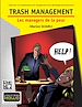 Téléchargez le livre numérique:  Trash management - Les managers de la peur