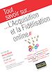 Téléchargez le livre numérique:  Tout savoir sur… L'Acquisition et la Fidélisation online