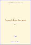 Télécharger le livre :  Amer du futur lancinant