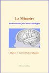 Télécharger le livre :  La mémoire: bien connaître pour mieux développer