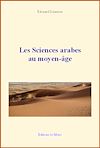 Les sciences arabes au moyen-âge | Dulaurier, Edouard