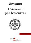 Télécharger le livre :  L'a-venir par les cartes