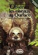 Télécharger le livre : Observer les oiseaux au Québec - 2e édition