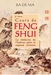 Cours de Feng Shui. La médecine de l'habitat selon la sagesse chinoise (3e édition)