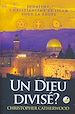 Téléchargez le livre numérique:  Un Dieu divisé?