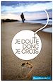 Téléchargez le livre numérique:  Je doute donc je crois