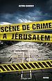 Téléchargez le livre numérique:  Scène de crime à Jerusalem