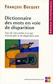 Téléchargez le livre numérique:  Dictionnaire des mots en voie de disparition - L'art de s'accrocher à ce qui n'existe plus et de disparaitre avec