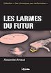 Téléchargez le livre numérique:  Les larmes du futur